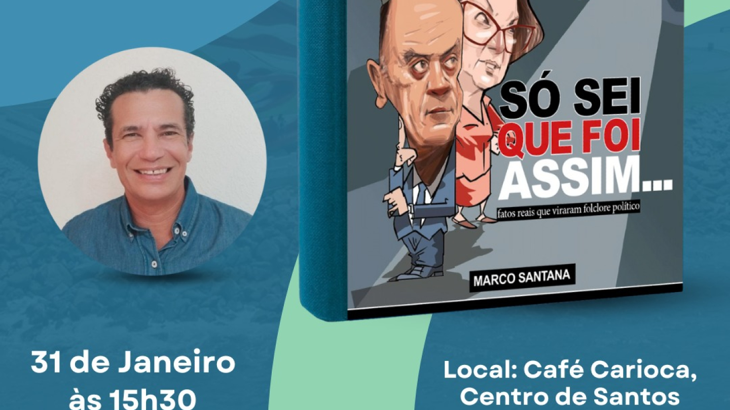 Cartaz de divulgação do lançamento do livro "Só Sei Que Foi Assim", de Marco Santana, agendado para o dia 31 de janeiro, às 15h30, no Café Carioca, em Santos