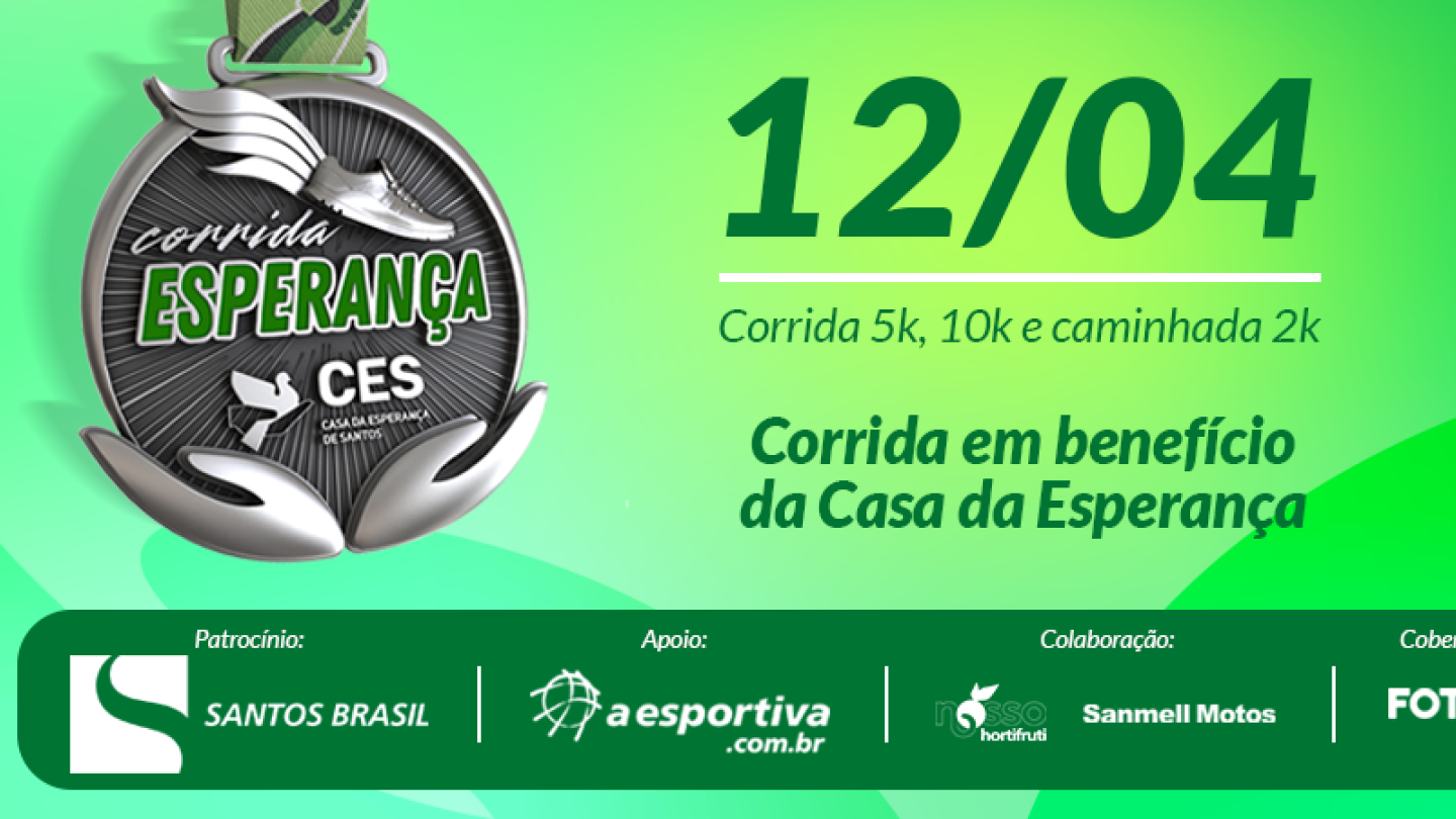 Banner de divulgação da Corrida Esperança CES, evento beneficente em prol da Casa da Esperança de Santos com provas de 5k, 10k e caminhada de 2k, marcado para o dia 12 de abril