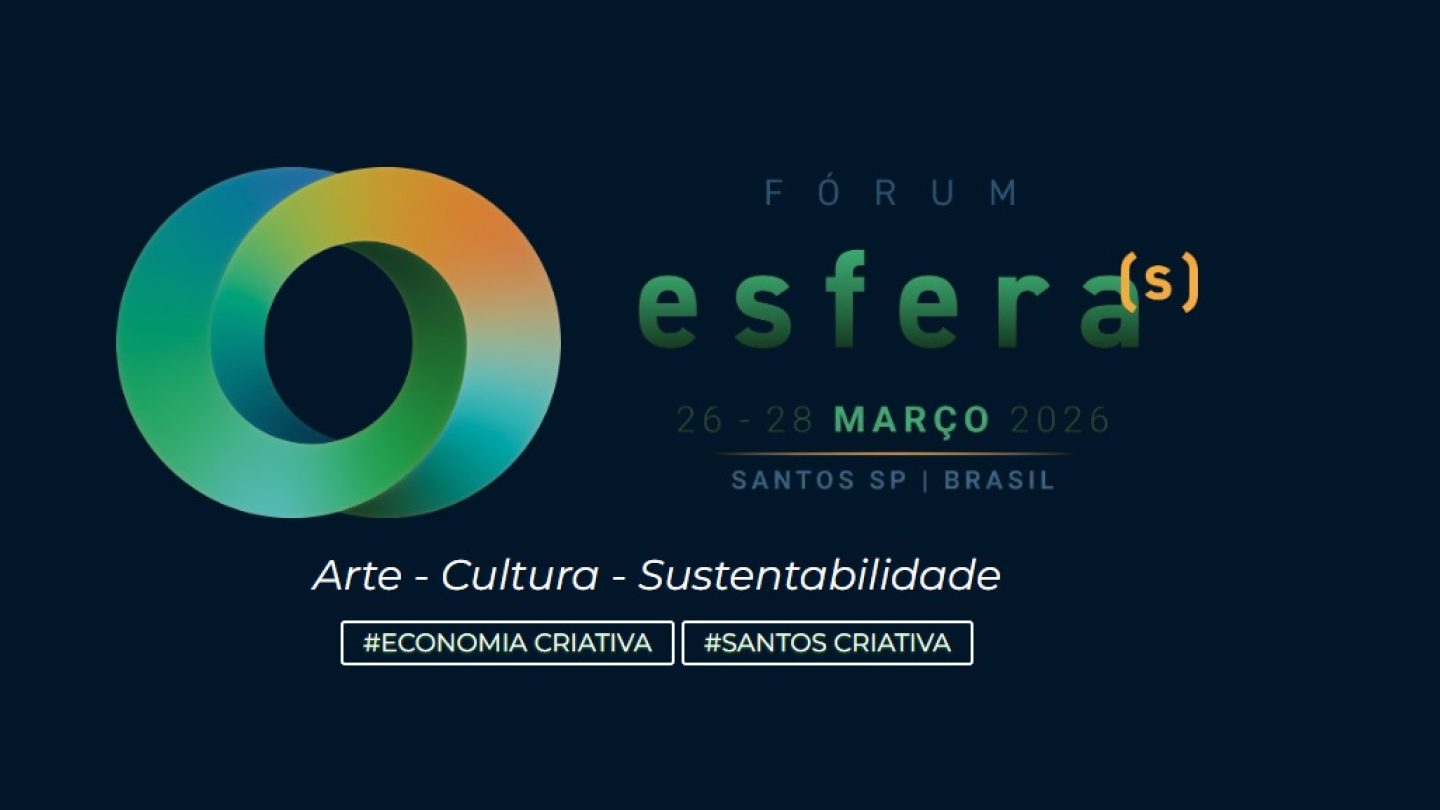 Banner promocional do Fórum Esfera(s), evento focado em arte, cultura e sustentabilidade, que será realizado entre os dias 26 e 28 de março de 2026, na cidade de Santos, com foco em economia criativa