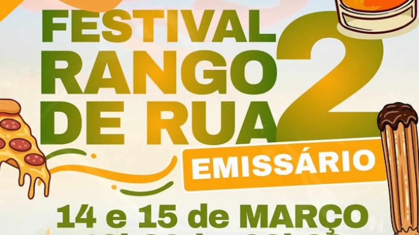 Cartaz colorido do "Festival Rango de Rua 2", ilustrado com diversos alimentos e bebidas, informando que o evento ocorrerá nos dias 14 e 15 de março, das 10h às 22h, no Emissário