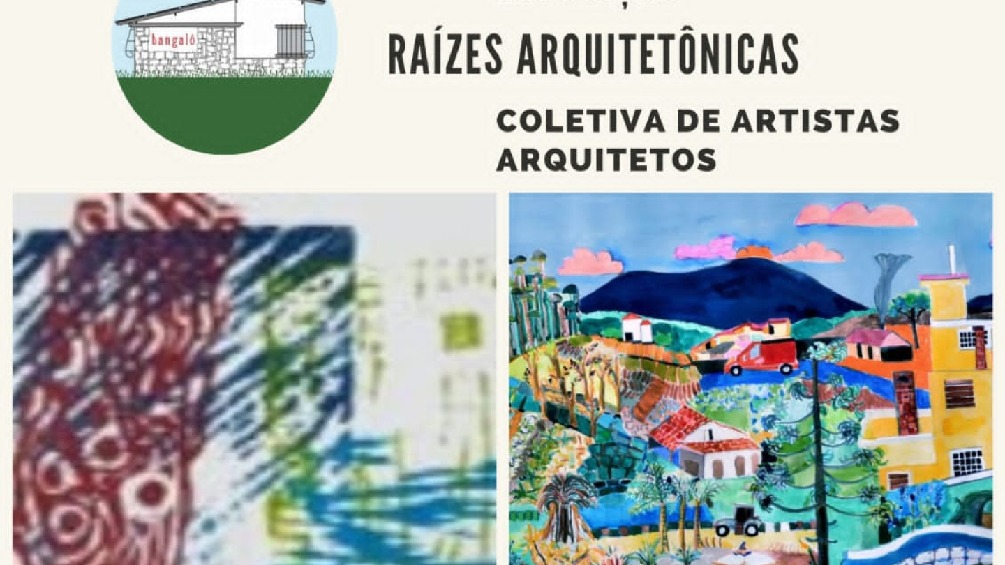 Cartaz de divulgação da exposição coletiva "Raízes Arquitetônicas", que reúne obras de artistas arquitetos no Espaço Bangalô, em Santos, com abertura marcada para 11 de abril de 2026