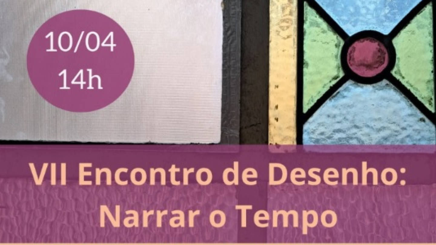 Cartaz do "VII Encontro de Desenho: Narrar o Tempo", com Estela Vajda e Natália Brescancini, apresentando texturas de vidros antigos e detalhes em tons de roxo