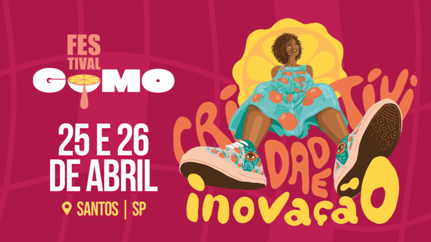 Cartaz ilustrativo do Festival Gomo em Santos, apresentando as datas 25 e 26 de abril com uma arte vibrante que destaca os temas de criatividade e inovação