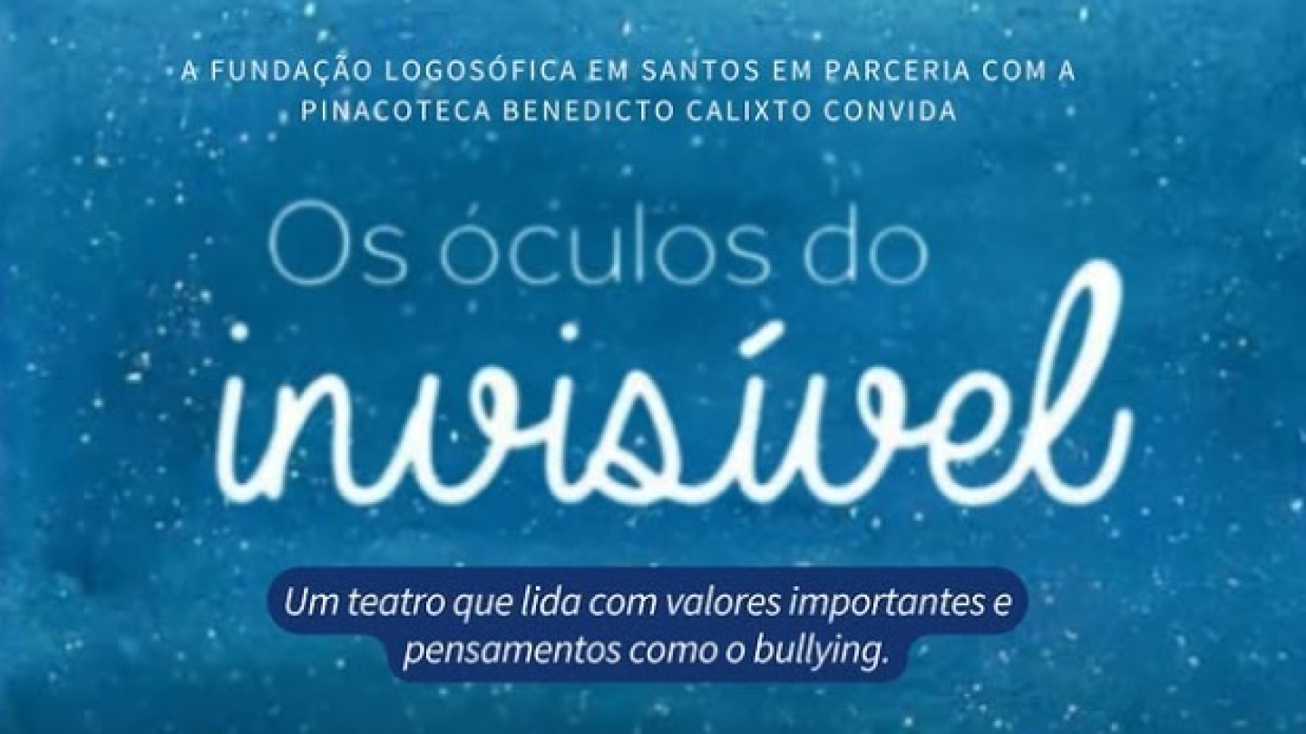 Cartaz ilustrado sobre fundo azul estrelado anunciando a peça teatral gratuita "Os óculos do invisível" na Pinacoteca Benedicto Calixto, abordando temas como valores e bullying para o público infantil