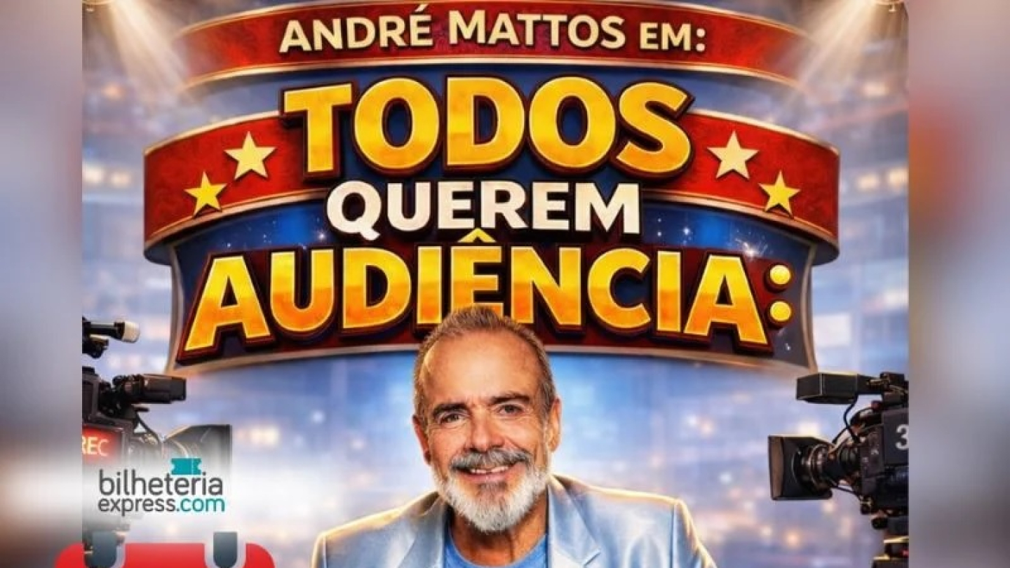 Cartaz vibrante anunciando a comédia teatral "Todos Querem Audiência" com o ator André Mattos, destacando a apresentação no Centro Português no dia 14 de maio, às 21h