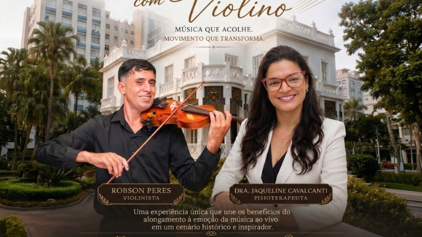 Cartaz da atividade "Alongamento com Violino", realizada na Pinacoteca Benedicto Calixto. Em primeiro plano aparecem o violinista Robson Peres, tocando seu instrumento, e a fisioterapeuta Dra. Jaqueline Cavalcanti, sorrindo para a câmera. Ao fundo está a fachada histórica da Pinacoteca cercada pelos jardins do casarão. O evento acontece em 13 de junho, às 9h30, e propõe uma experiência que combina exercícios de alongamento com música ao vivo.