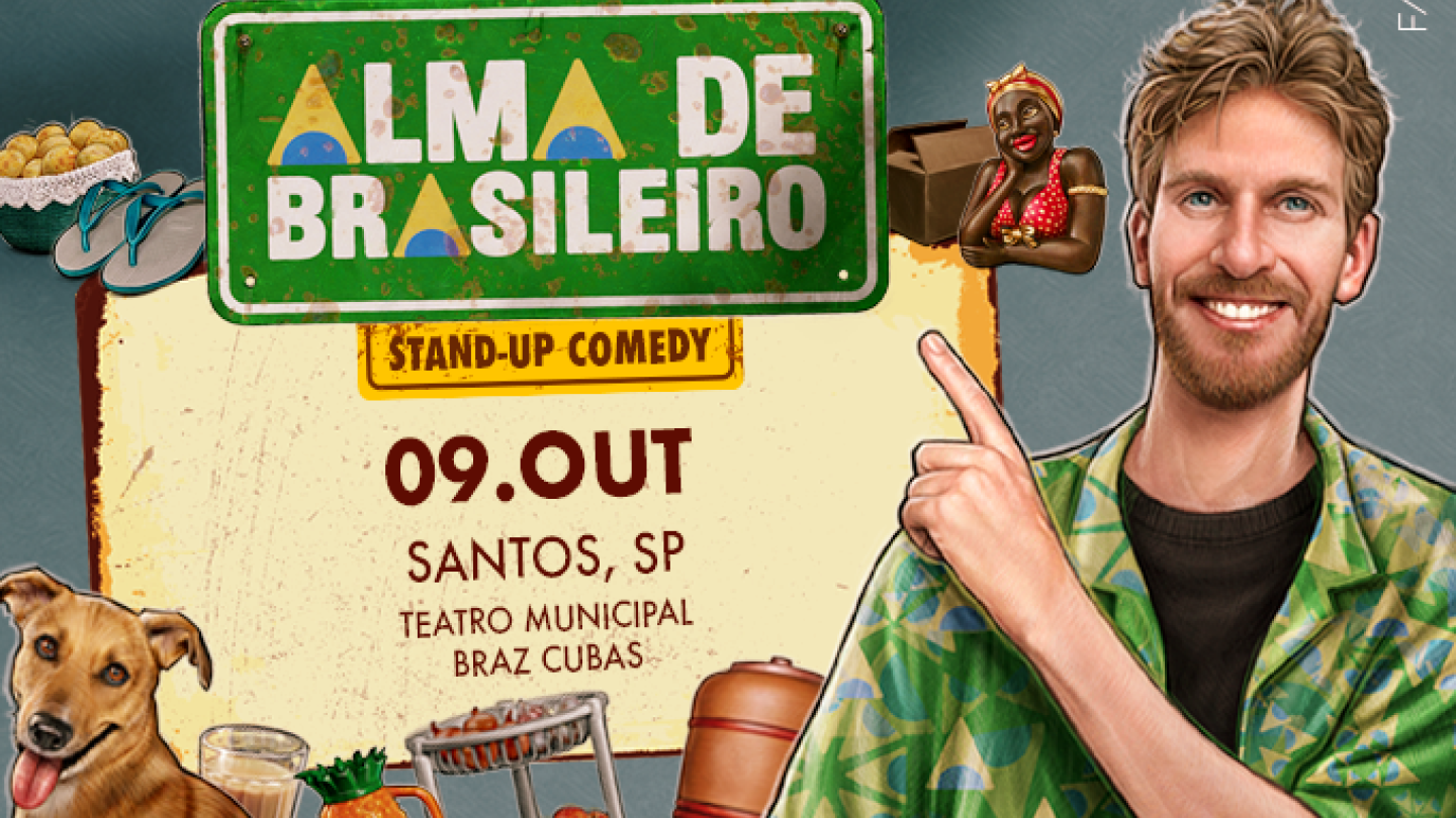 Cartaz do stand-up comedy “Alma de Brasileiro”, com Paul Cabannes, em 09/10 no Teatro Municipal Braz Cubas