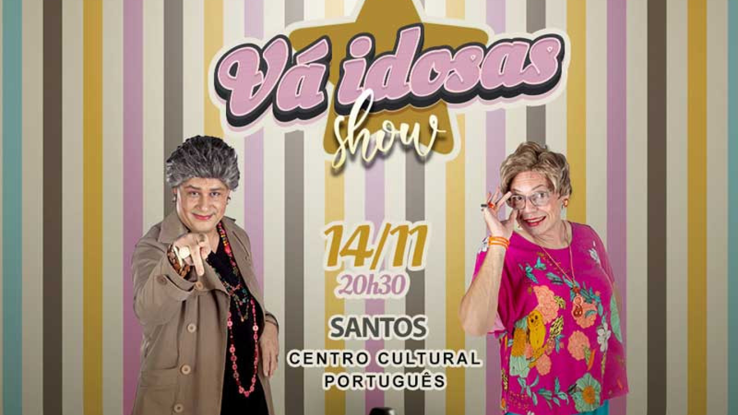 Cartaz do espetáculo “Vá Idosas Show”, com duas personagens idosas em poses divertidas diante de um fundo colorido retrô
