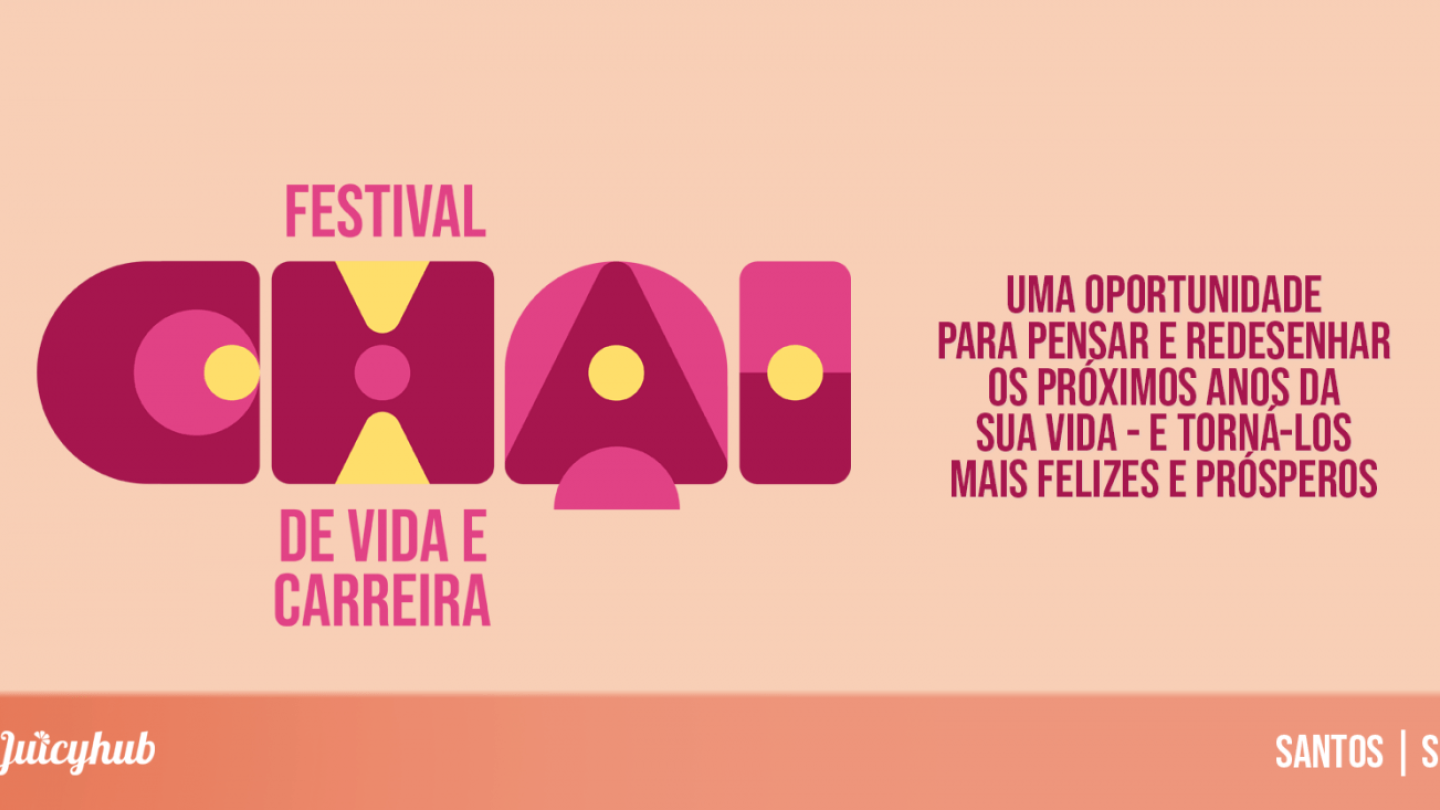 Cartaz do Festival Chai de vida e carreira, dia 11 de outubro no Juicyhub em Santos