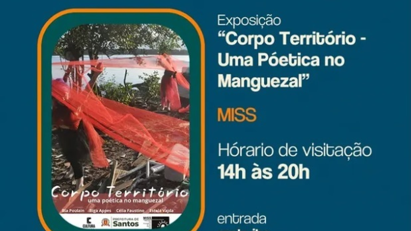 Cartaz da exposição 'Corpo território' no Museu da Imagem e do Som de Santos