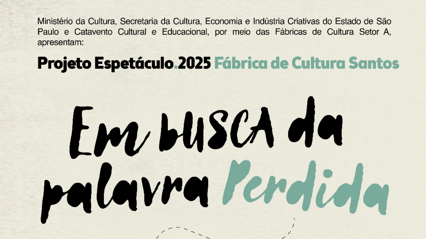 Cartaz do projeto espetáculo 'Em busca da palavra perdida'