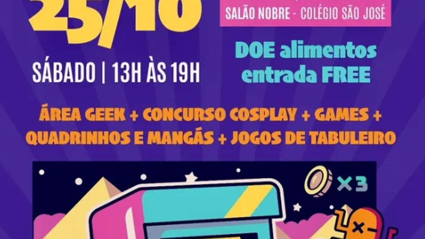 Cartaz colorido e ilustrado do evento “Geek Day”, que acontecerá em 25 de outubro, das 13h às 19h, no Colégio São José, em Santos, com atividades como área geek, concurso cosplay, games, quadrinhos, mangás e jogos de tabuleiro