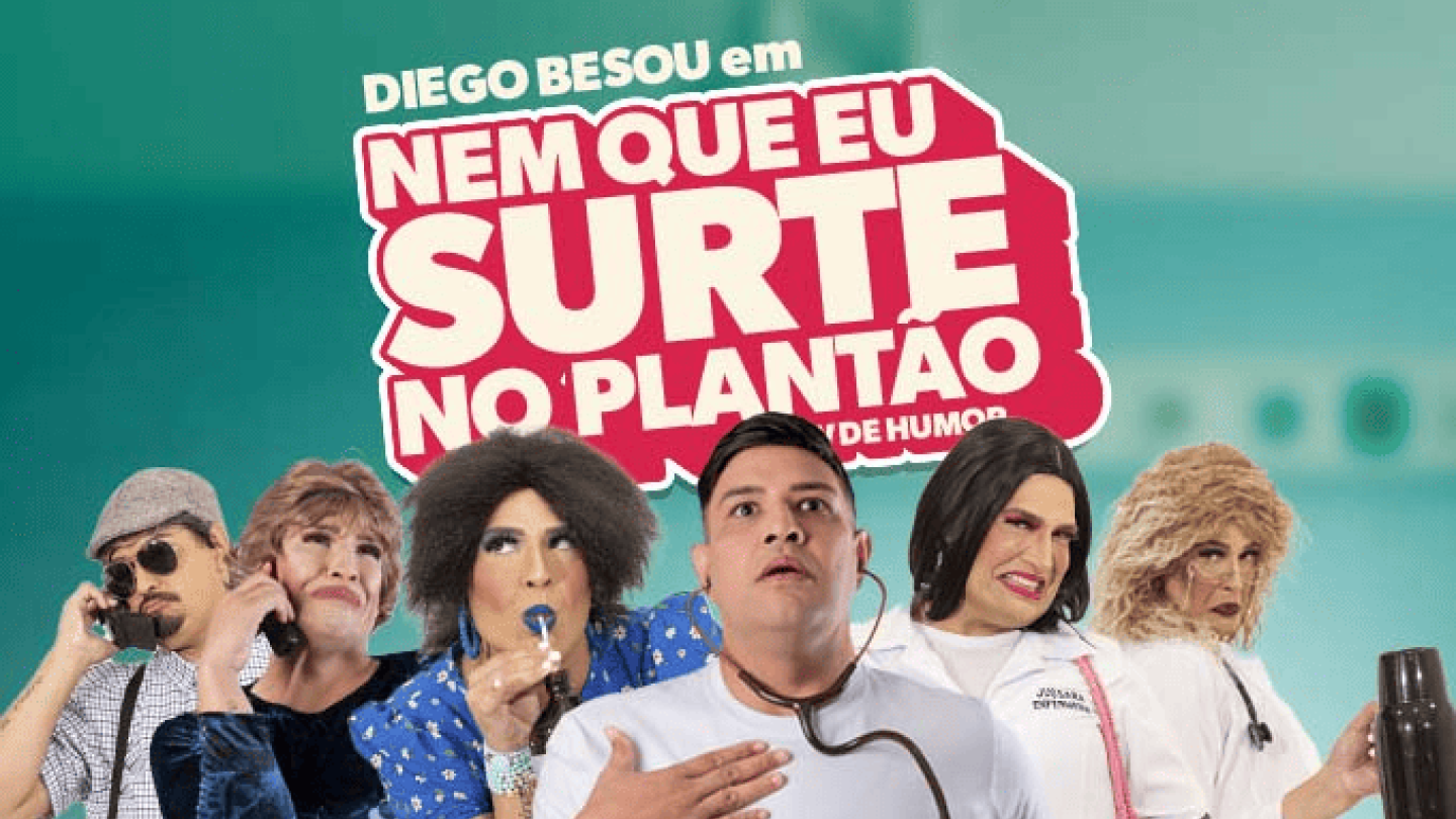 Cartaz do espetáculo de humor “Nem que eu Surte no Plantão”, com Diego Besou caracterizado em vários personagens divertidos sobre um fundo hospitalar