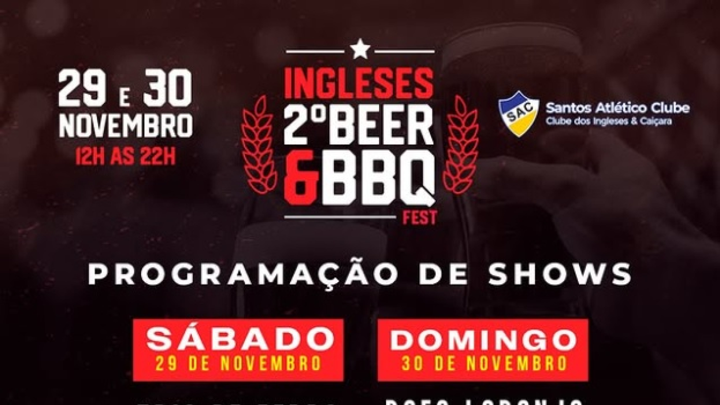 Cartaz do Evento Ingleses Beer & BBQ Fest, dias 29 e 30/11, no Clube dos Ingleses