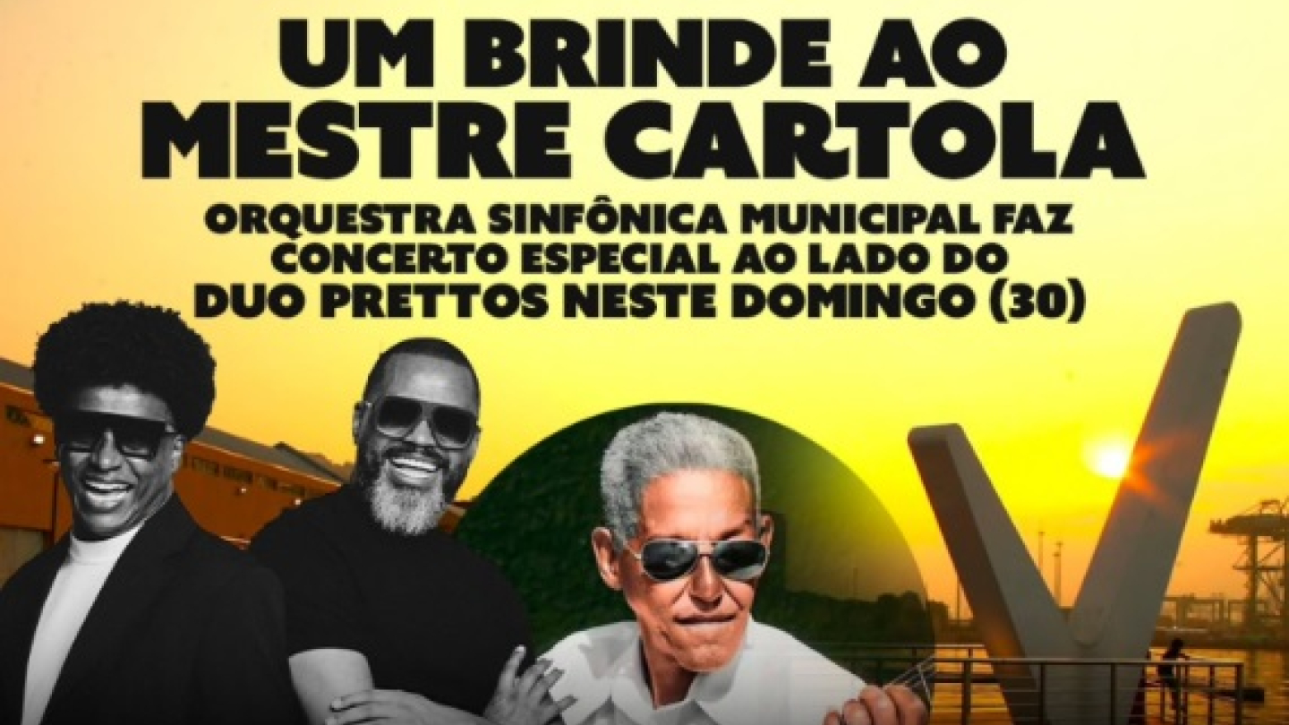 O pôster preto e amarelo divulga o evento musical "Um Brinde ao Mestre Cartola" no Parque Valongo, onde a Orquestra Sinfônica Municipal se apresenta com o Duo Prettos, em um concerto de homenagem aos 30 anos da OSMS, com imagens dos artistas e da orquestra em performance
