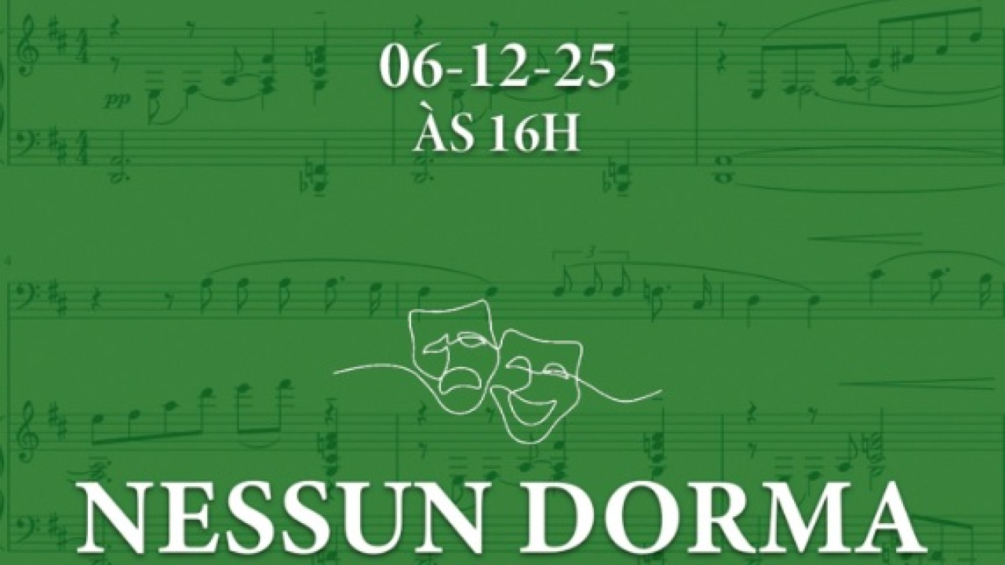 Um cartaz verde, com partituras musicais em marca d'água, anuncia o espetáculo "Nessun Dorma: A Magia da Ópera Italiana", com trechos de óperas de Verdi, Donizetti e Puccini, que será realizado no dia 06-12-25, às 16h, no Museu do Café