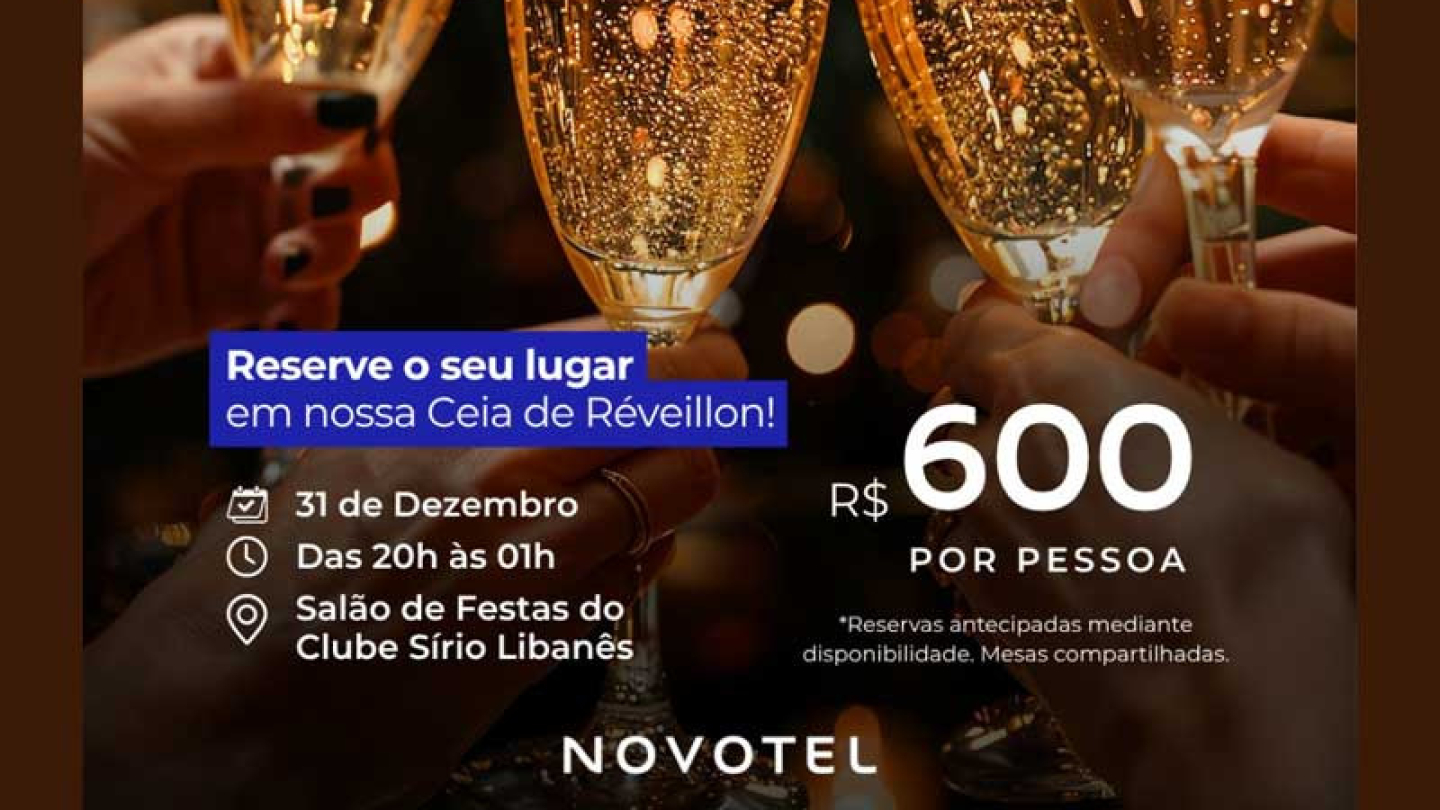 O pôster do Novotel convida para a Ceia de Réveillon no Salão de Festas do Clube Sírio Libanês no dia 31 de Dezembro, das 20h à 01h, e apresenta uma foto de quatro taças de espumante sendo brindadas