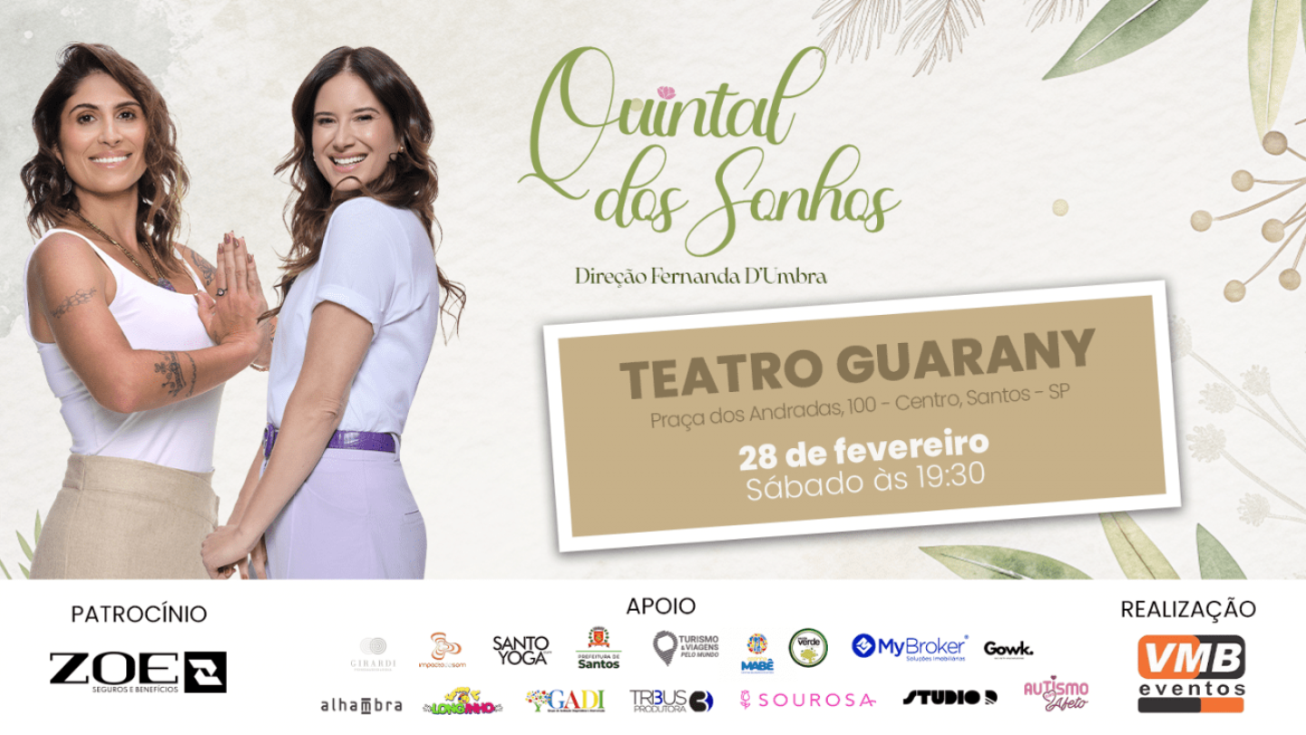 Pôster promocional do espetáculo teatral "Quintal dos Sonhos", apresentando duas mulheres sorridentes ao lado das informações sobre a apresentação no Teatro Guarany