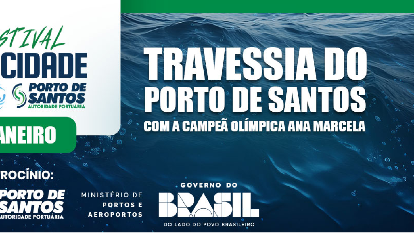 Cartaz promocional da Travessia do Porto de Santos, parte do 7º Festival Porto Cidade, que acontece no dia 31 de janeiro com a participação da campeã olímpica Ana Marcela