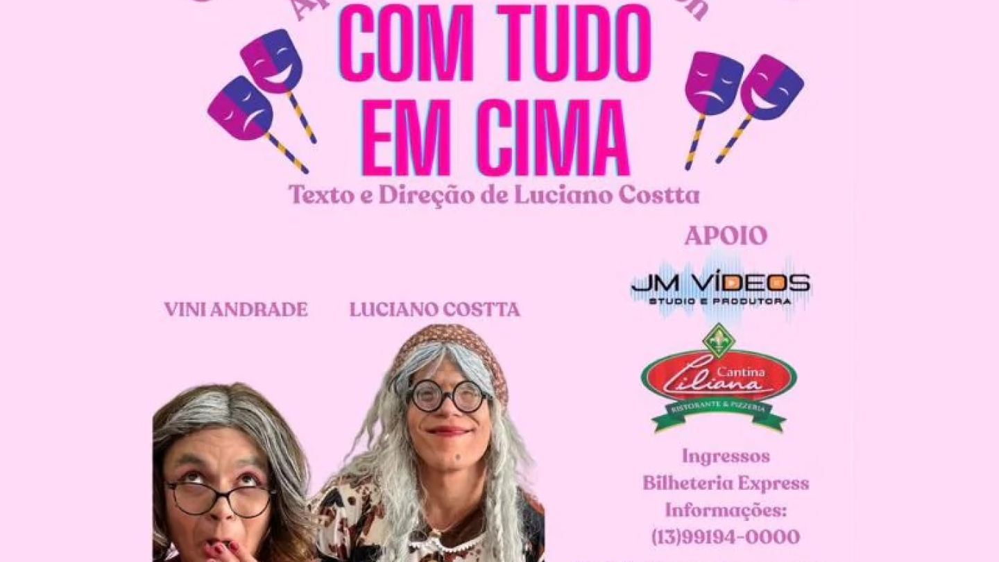 Cartaz promocional da peça teatral "Com Tudo Em Cima", com texto e direção de Luciano Costta, que será apresentada no Centro Cultural Português no dia 12 de abril às 19h