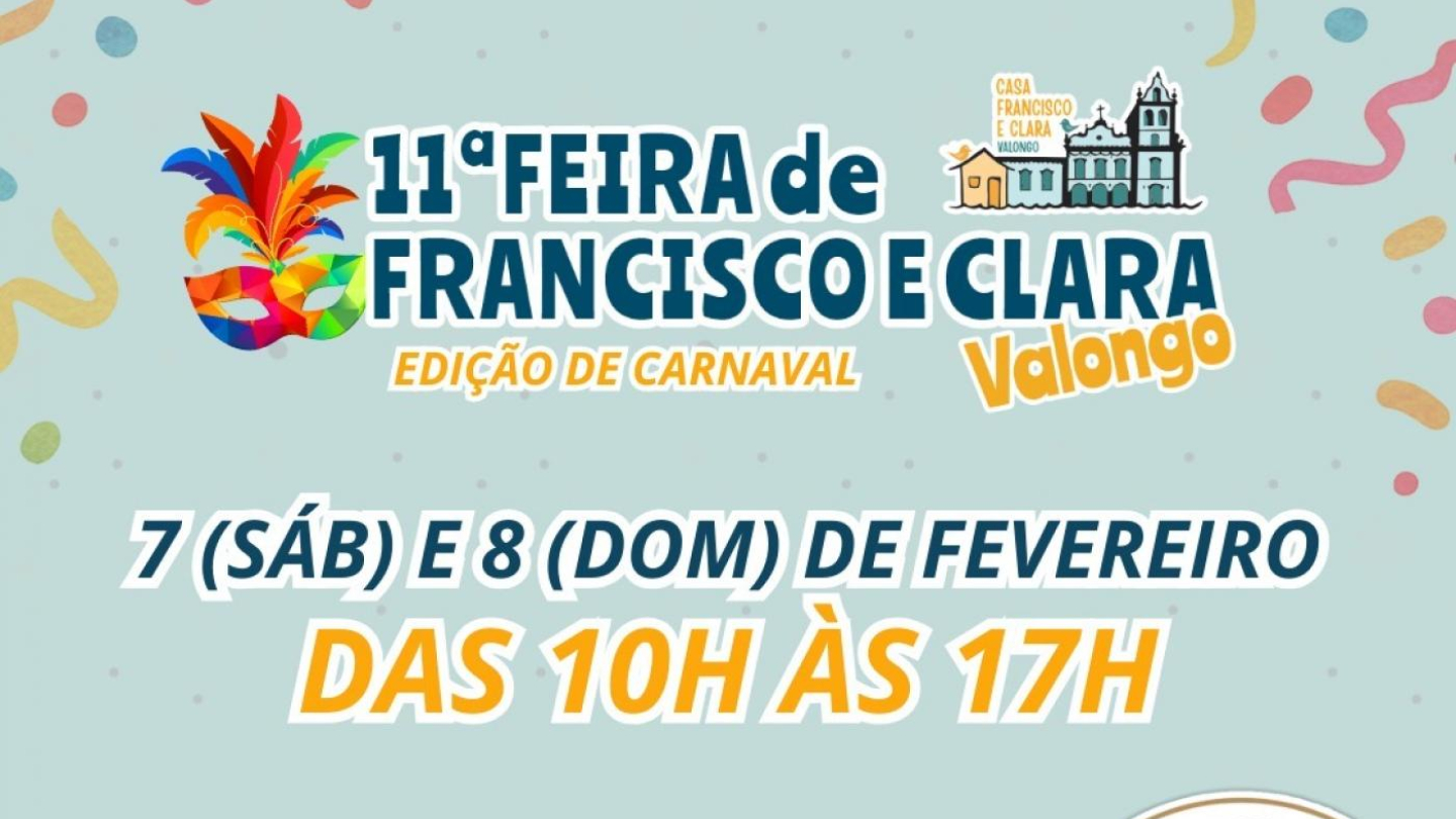 O cartaz anuncia a 11ª Feira de Francisco e Clara - Edição de Carnaval, que ocorre nos dias 7 e 8 de fevereiro, das 10h às 17h, contando também com uma exposição de carros antigos no Valongo