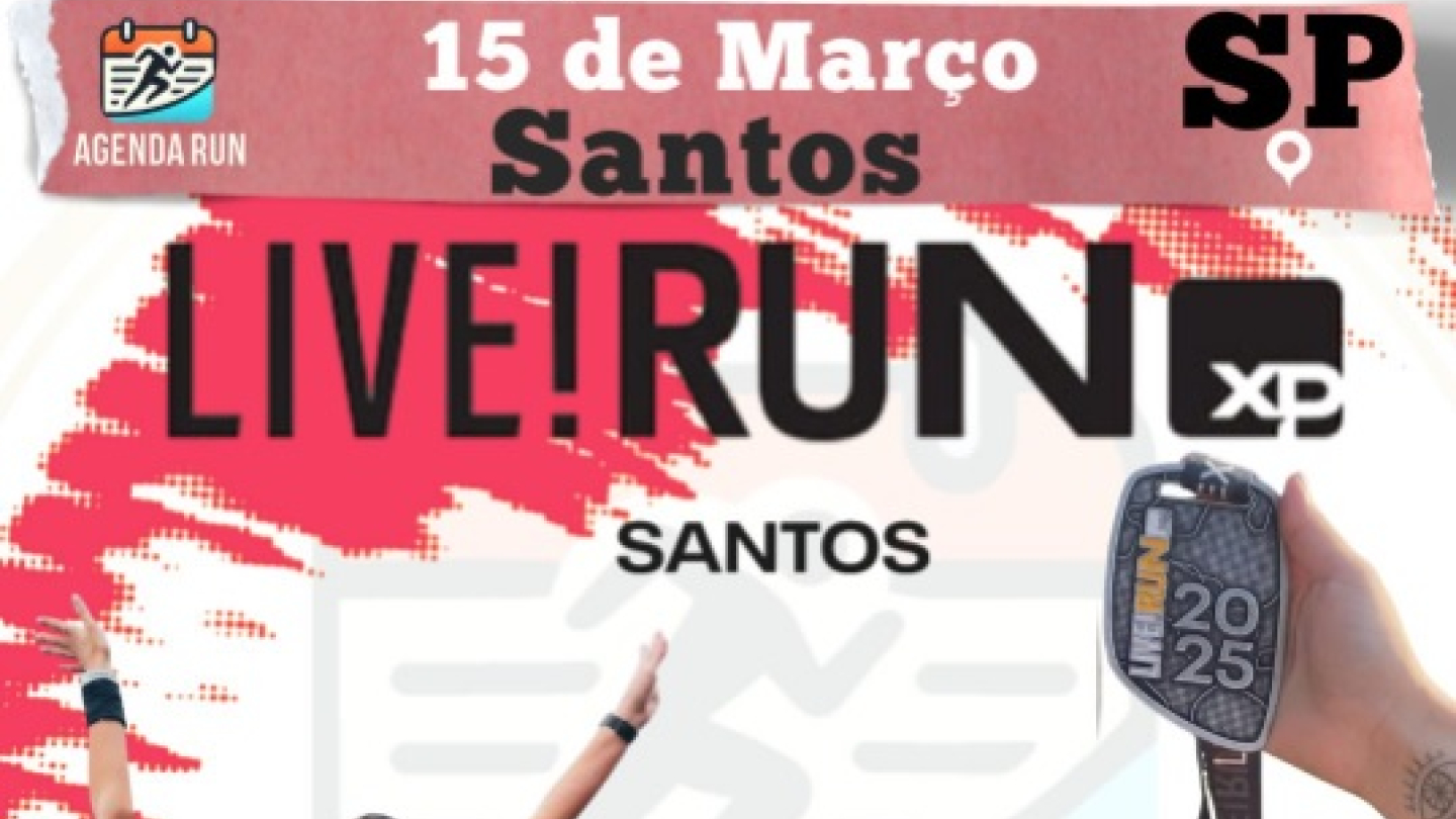 Cartaz promocional da corrida de rua LIVE! RUN XP em Santos, marcada para o dia 15 de março, destacando as modalidades de 12 km, 6 km e Kids