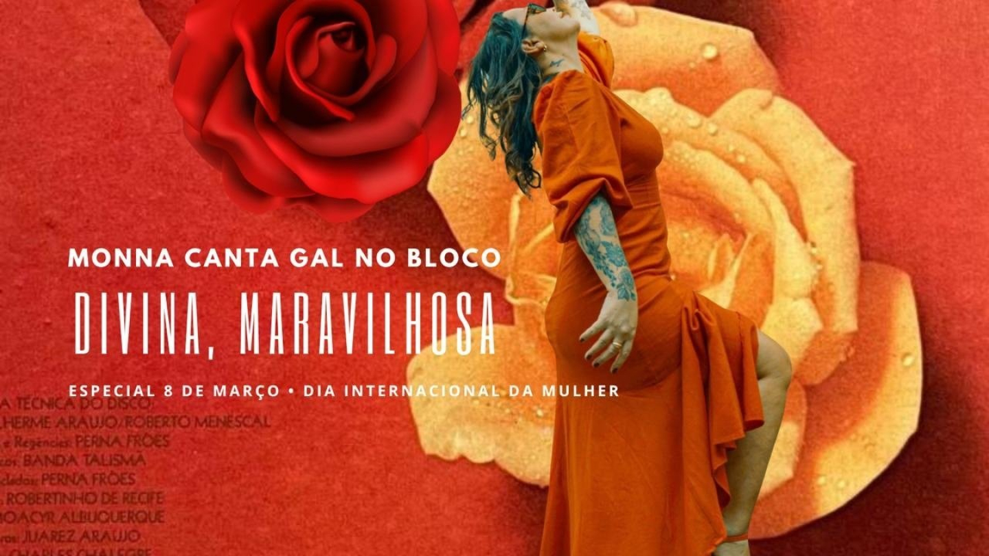Cartaz artístico com tons de vermelho e laranja anunciando o show "Monna canta Gal" em celebração ao Dia Internacional da Mulher