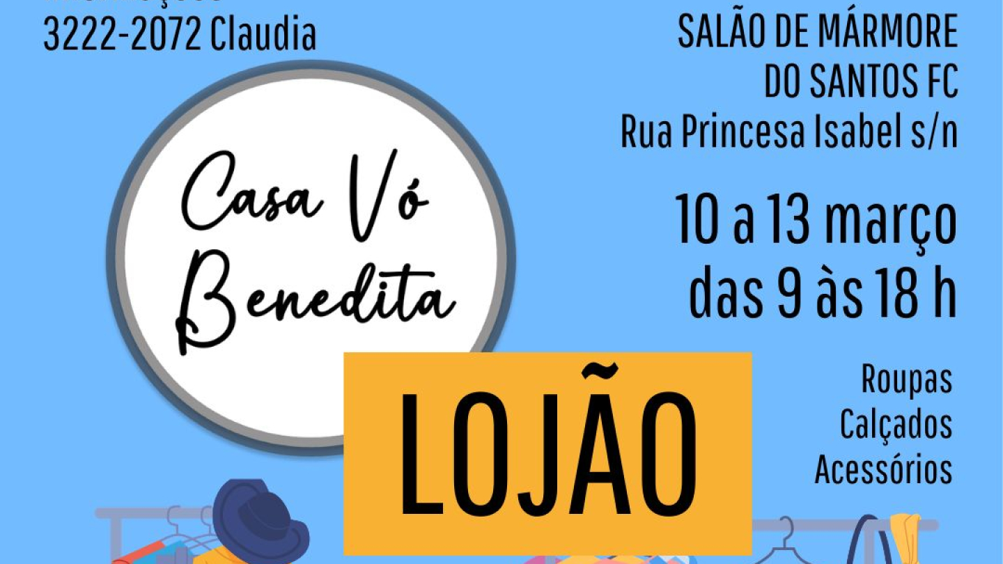 O cartaz ilustrado anuncia o "Lojão" da Casa Vó Benedita, um evento de venda de roupas, calçados e acessórios que ocorrerá de 10 a 13 de março no Salão de Mármore do Santos FC