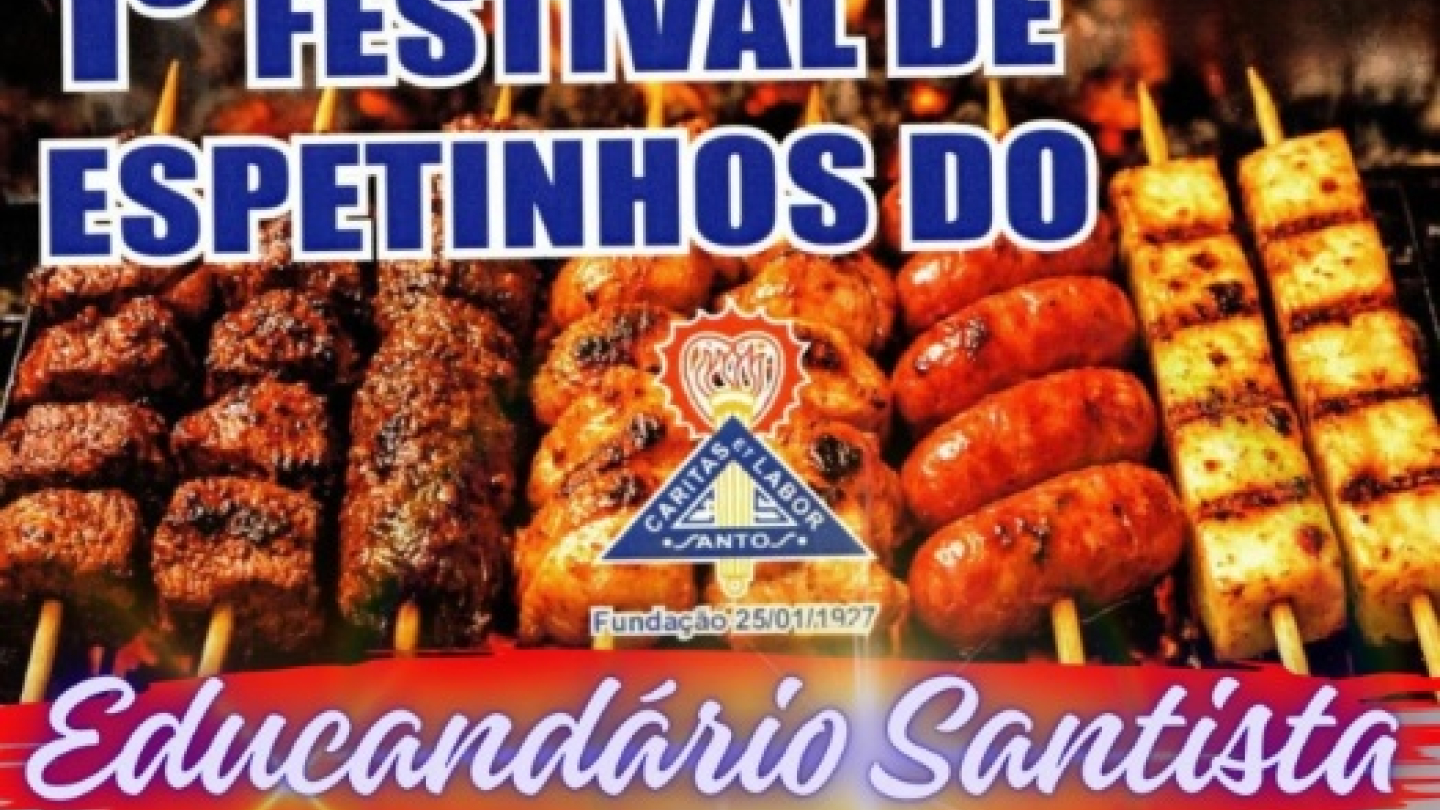 Cartaz de divulgação do 1º Festival de Espetinhos do Educandário Santista, que acontecerá no dia 26 de abril de 2026, com convites individuais a R$ 65