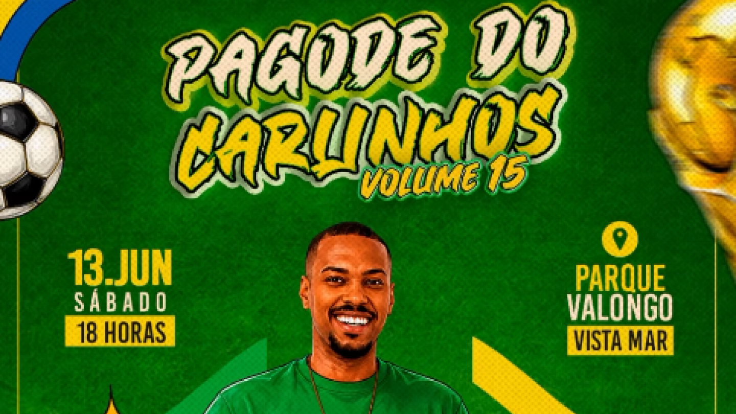 Cartaz promocional para o evento "Pagode do Carlinhos Volume 15", apresentando um grupo de músicos vestindo camisas com a bandeira do Brasil no Parque Valongo