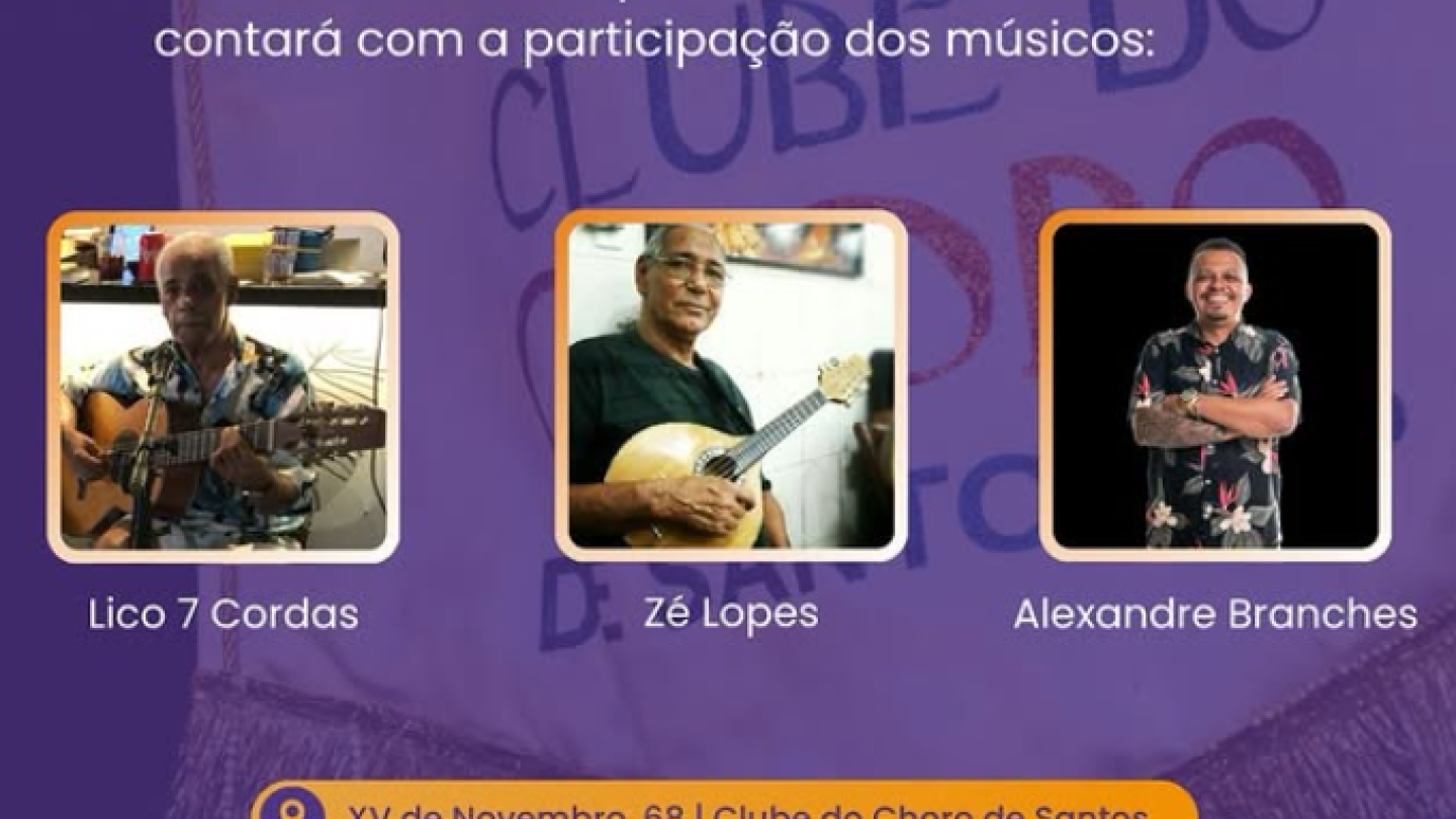 Cartaz publicitário roxo e laranja anuncia a tradicional Roda de Choro do Clube do Choro de Santos para o dia 28 de maio, destacando fotos dos músicos Lico 7 Cordas, Zé Lopes e Alexandre Branches