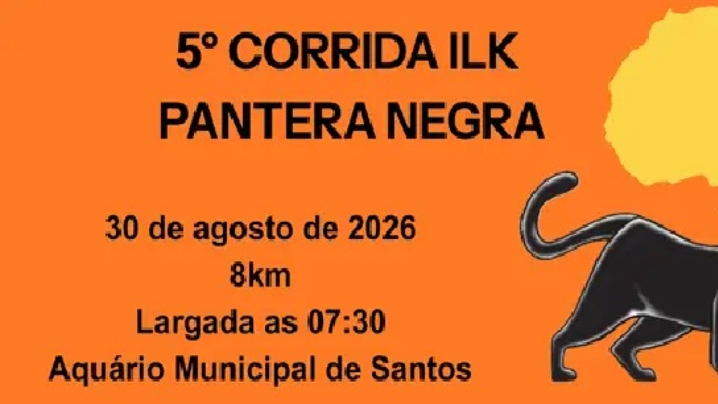 Banner laranja anuncia a "5ª Corrida ILK Pantera Negra", apresentando a silhueta de uma pantera negra em frente ao mapa da África e os detalhes do evento marcado para 30 de agosto de 2026