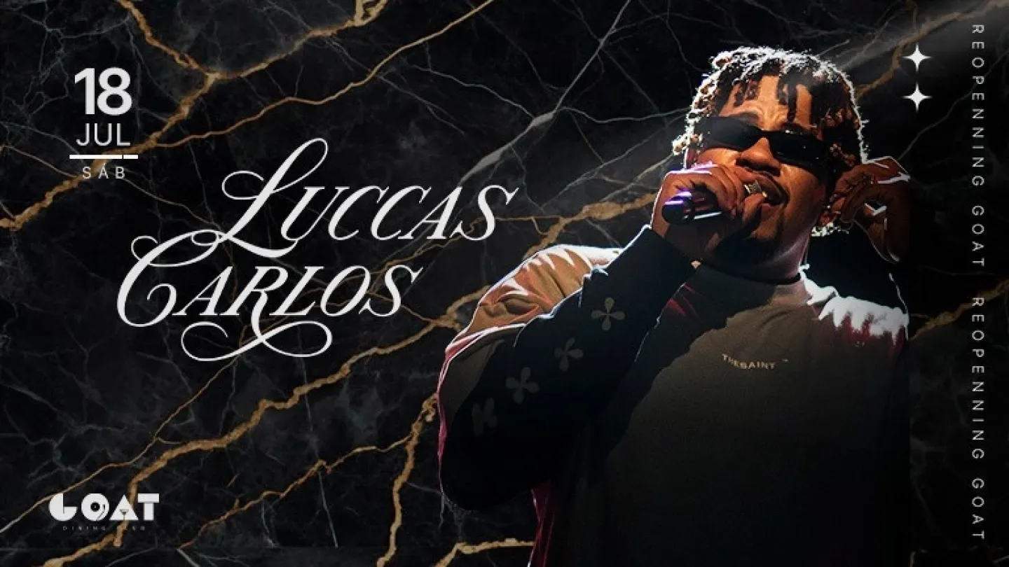Cartaz de divulgação do show de Luccas Carlos na casa noturna Goat, em Santos. A apresentação acontece no dia 18 de julho, marcando a reabertura do espaço.